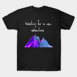 Waiting for an adventure T-Shirt